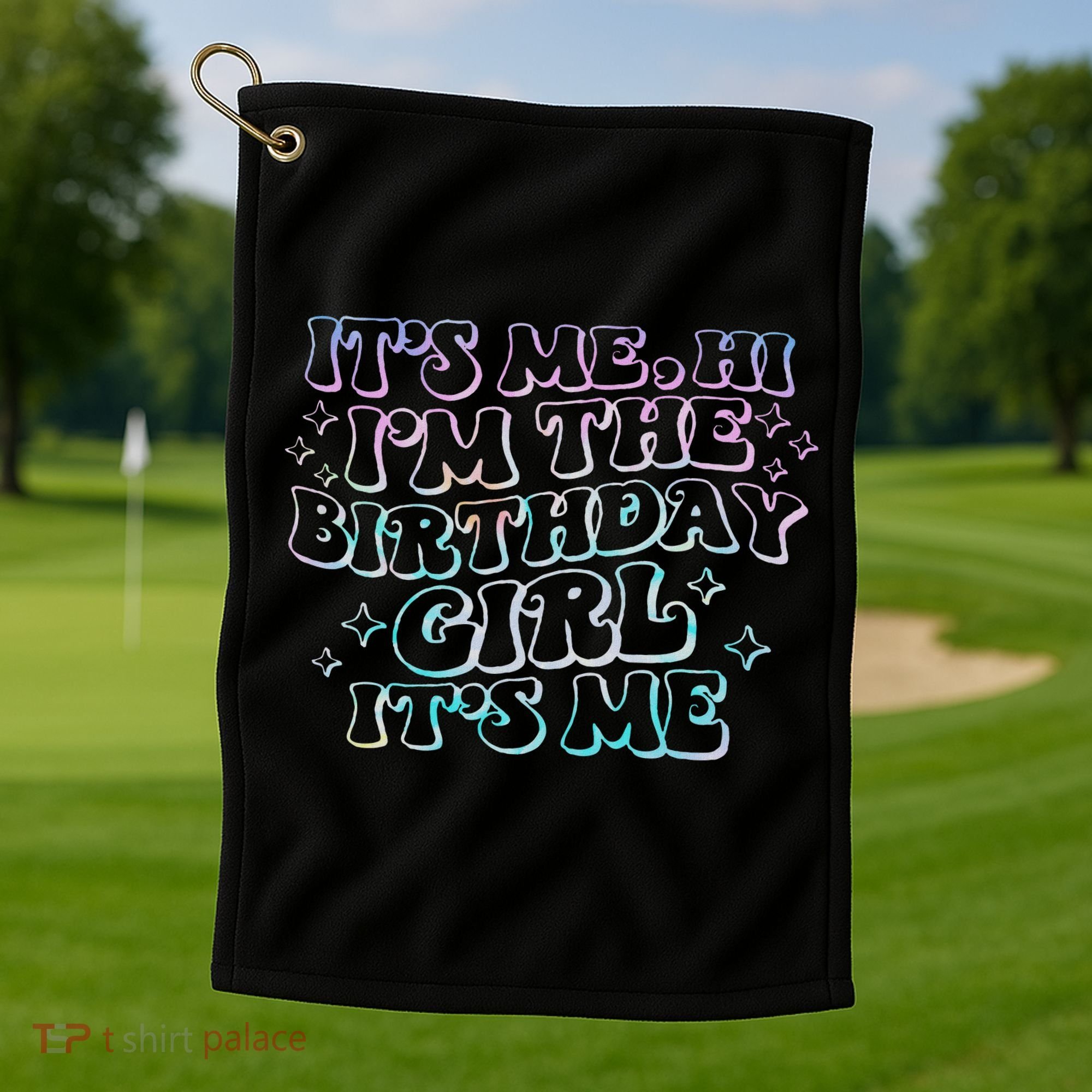 It's Me Hi I'm Birthday Girl It's Me Groovy  Golf Towel