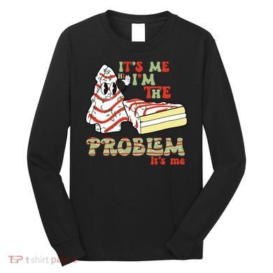 Its Me Hi Im The Problem Its Me Christmas Tree Cake Long Sleeve Shirt