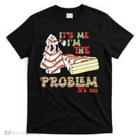 Its Me Hi Im The Problem Its Me Christmas Tree Cake T-Shirt thumb 0