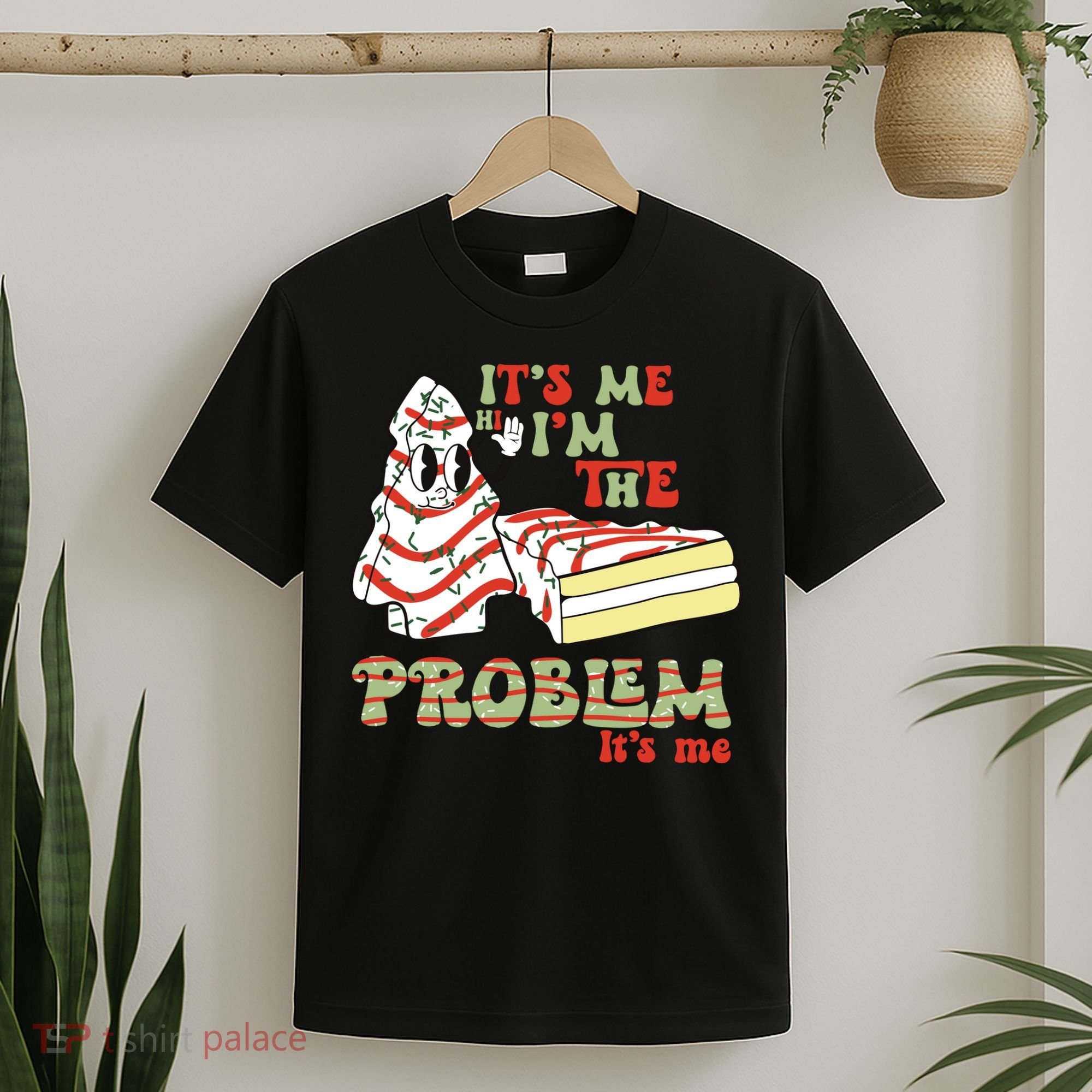 Its Me Hi Im The Problem Its Me Christmas Tree Cake T-Shirt