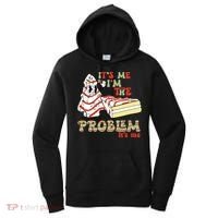 Its Me Hi Im The Problem Its Me Christmas Tree Cake Women's Hoodie thumb 0