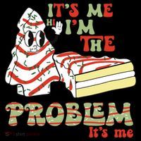 Its Me Hi Im The Problem Its Me Christmas Tree Cake Ornament thumb 1