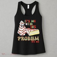 Its Me Hi Im The Problem Its Me Christmas Tree Cake Women's Tank Top thumb 3