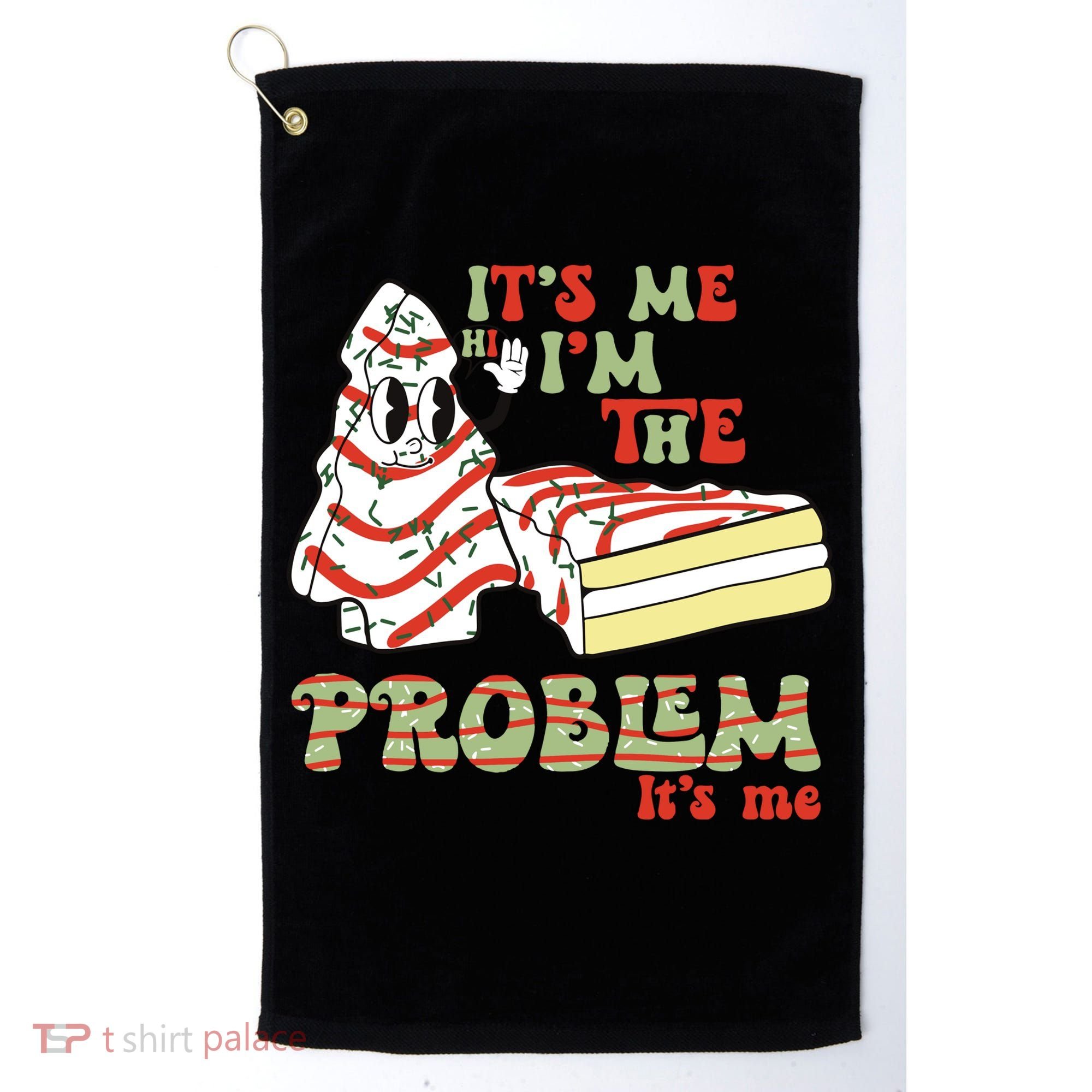 Its Me Hi Im The Problem Its Me Christmas Tree Cake Golf Towel