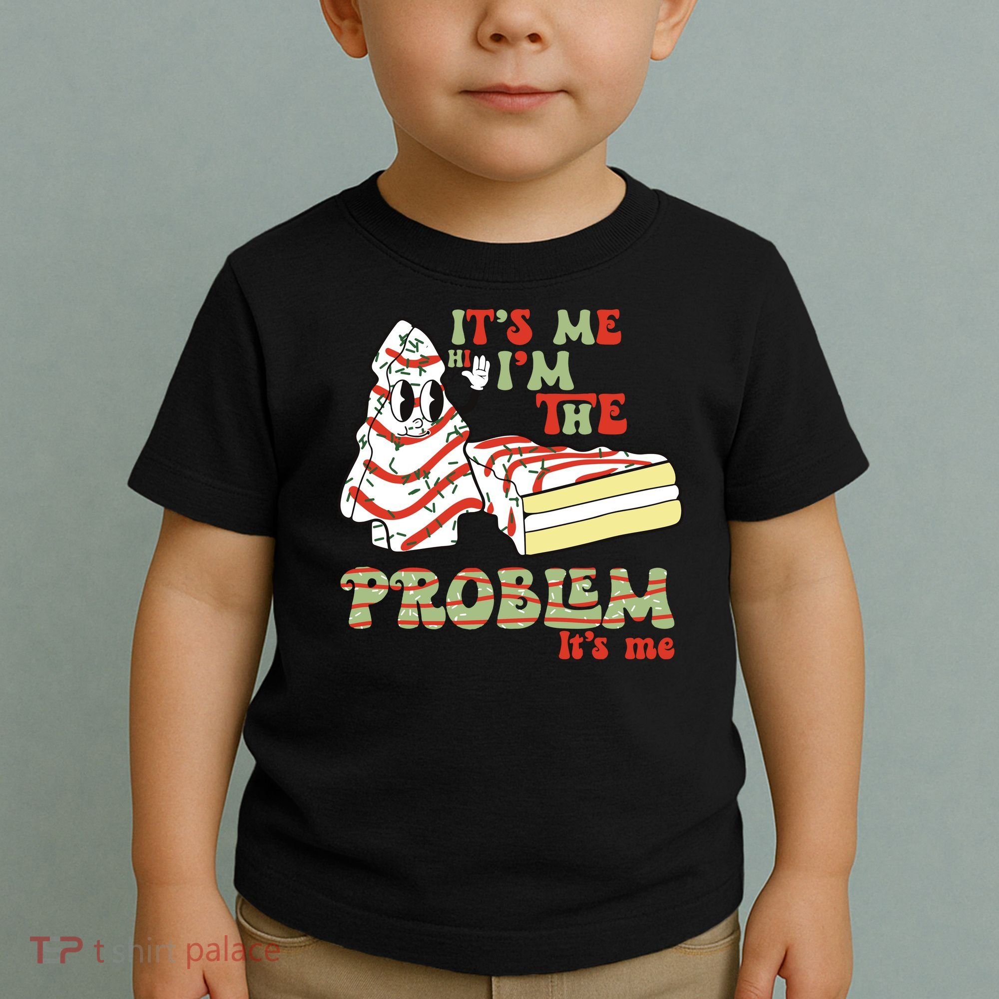 Its Me Hi Im The Problem Its Me Christmas Tree Cake Toddler T-Shirt