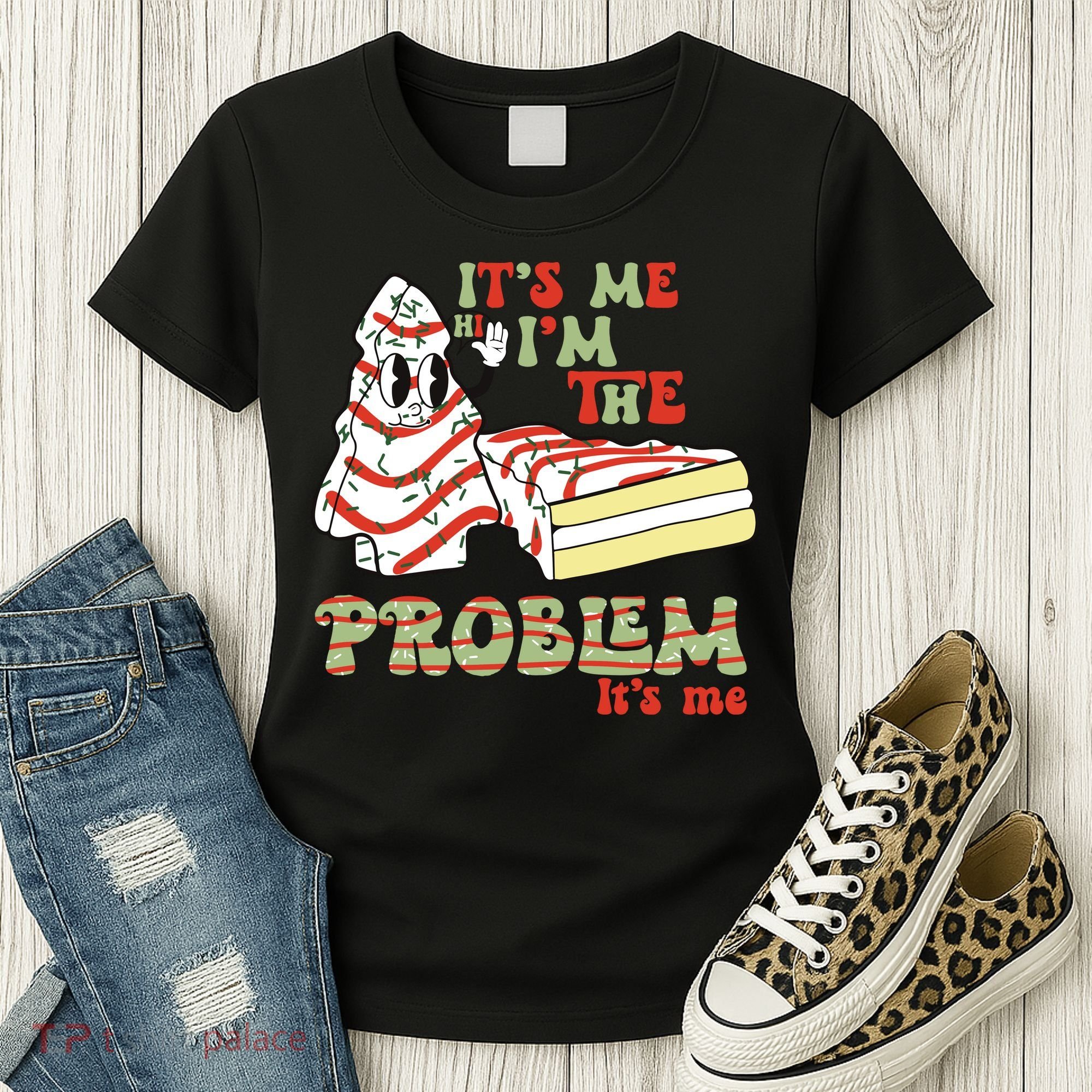 Its Me Hi Im The Problem Its Me Christmas Tree Cake Women's T-Shirt