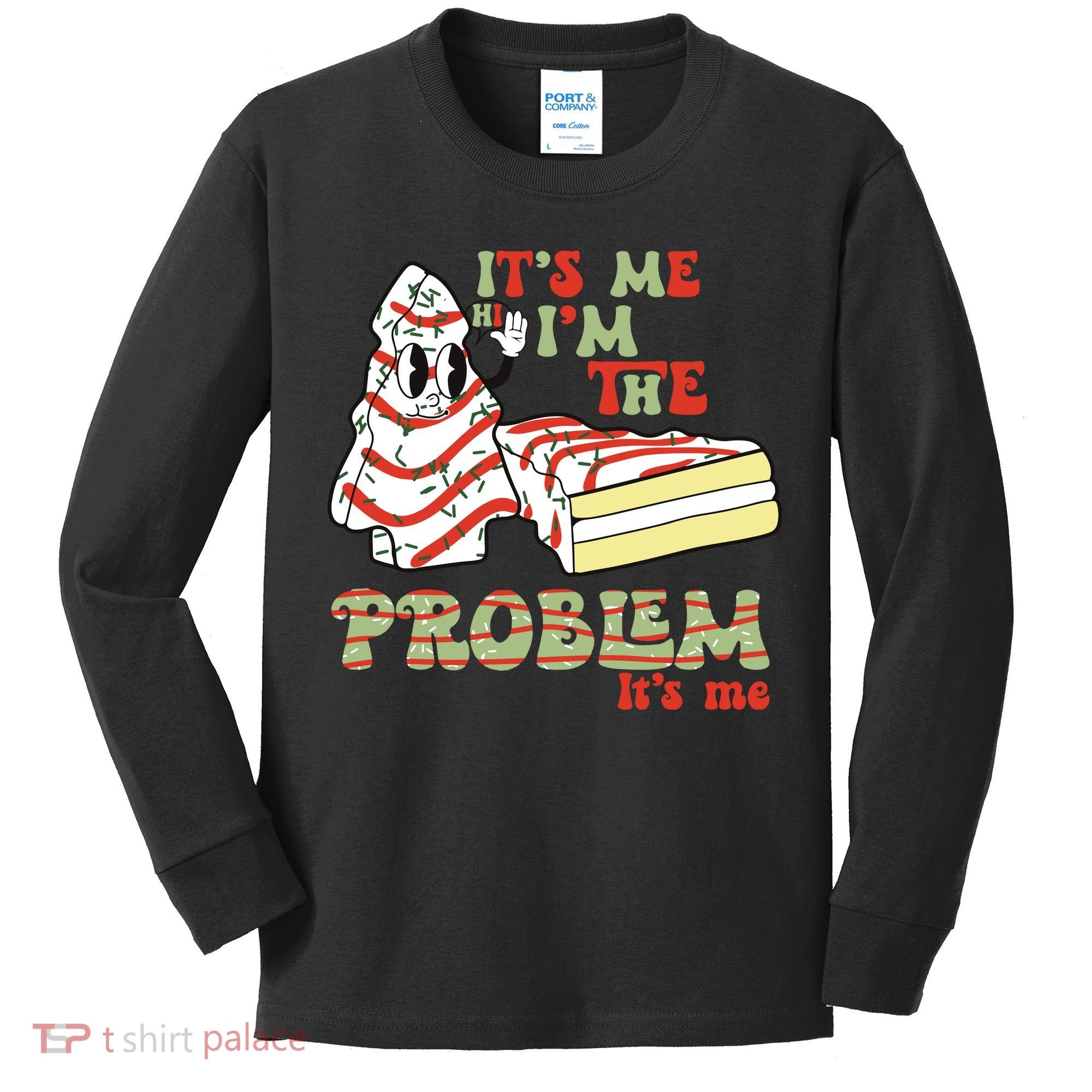 Its Me Hi Im The Problem Its Me Christmas Tree Cake Kids Long Sleeve Shirt