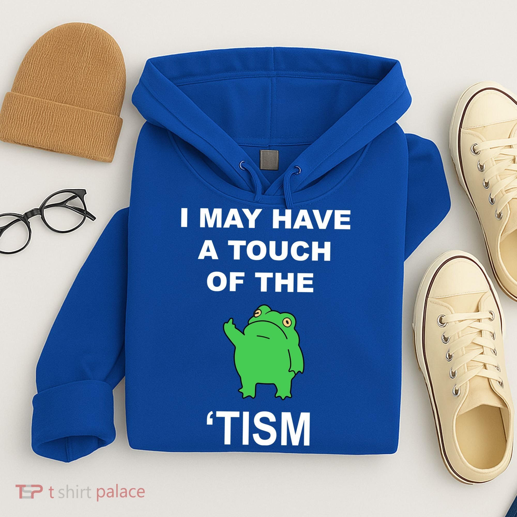 I May Have A Touch Of The Tism Frog Hoodie