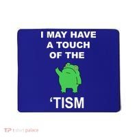 I May Have A Touch Of The Tism Frog Mousepad thumb 0