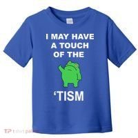I May Have A Touch Of The Tism Frog Toddler T-Shirt thumb 0