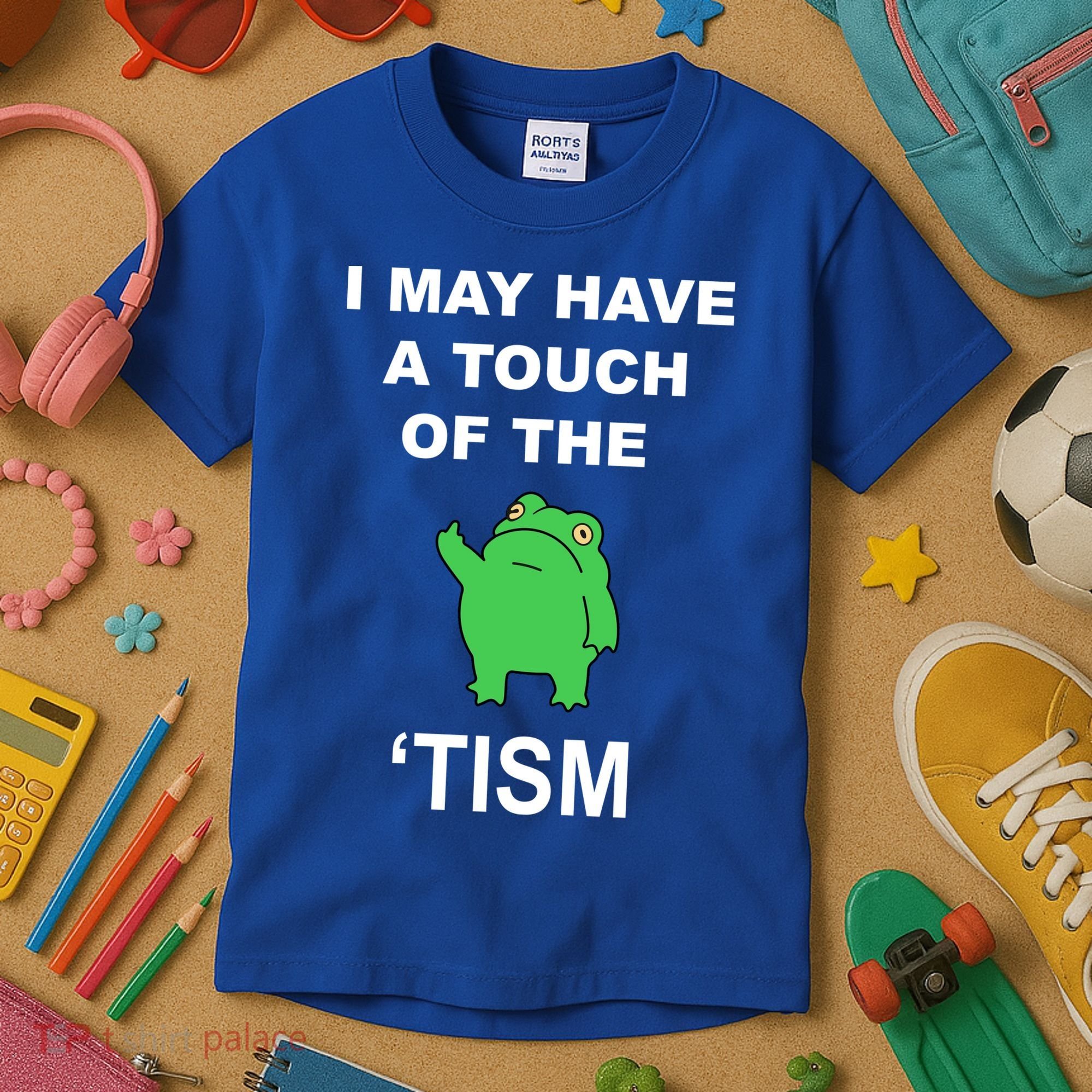 I May Have A Touch Of The Tism Frog Kids T-Shirt