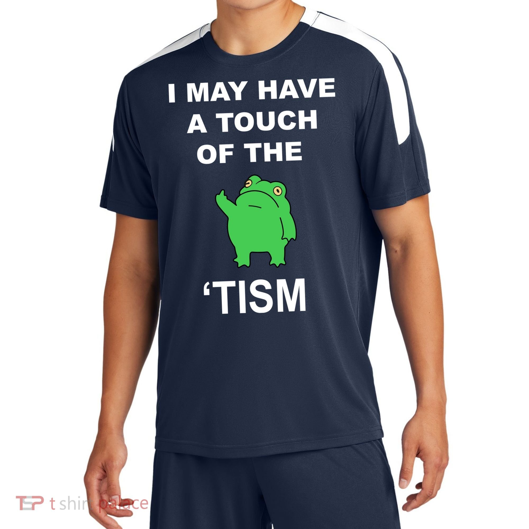 I May Have A Touch Of The Tism Frog Sport-Tek Competitor United Soccer Jersey