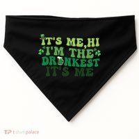It's Me, Hi, I'm The Drunkest Funny Drinking St Patricks Day USA-Made Doggie Bandana thumb 0