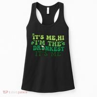 It's Me, Hi, I'm The Drunkest Funny Drinking St Patricks Day Women's Tank Top thumb 0