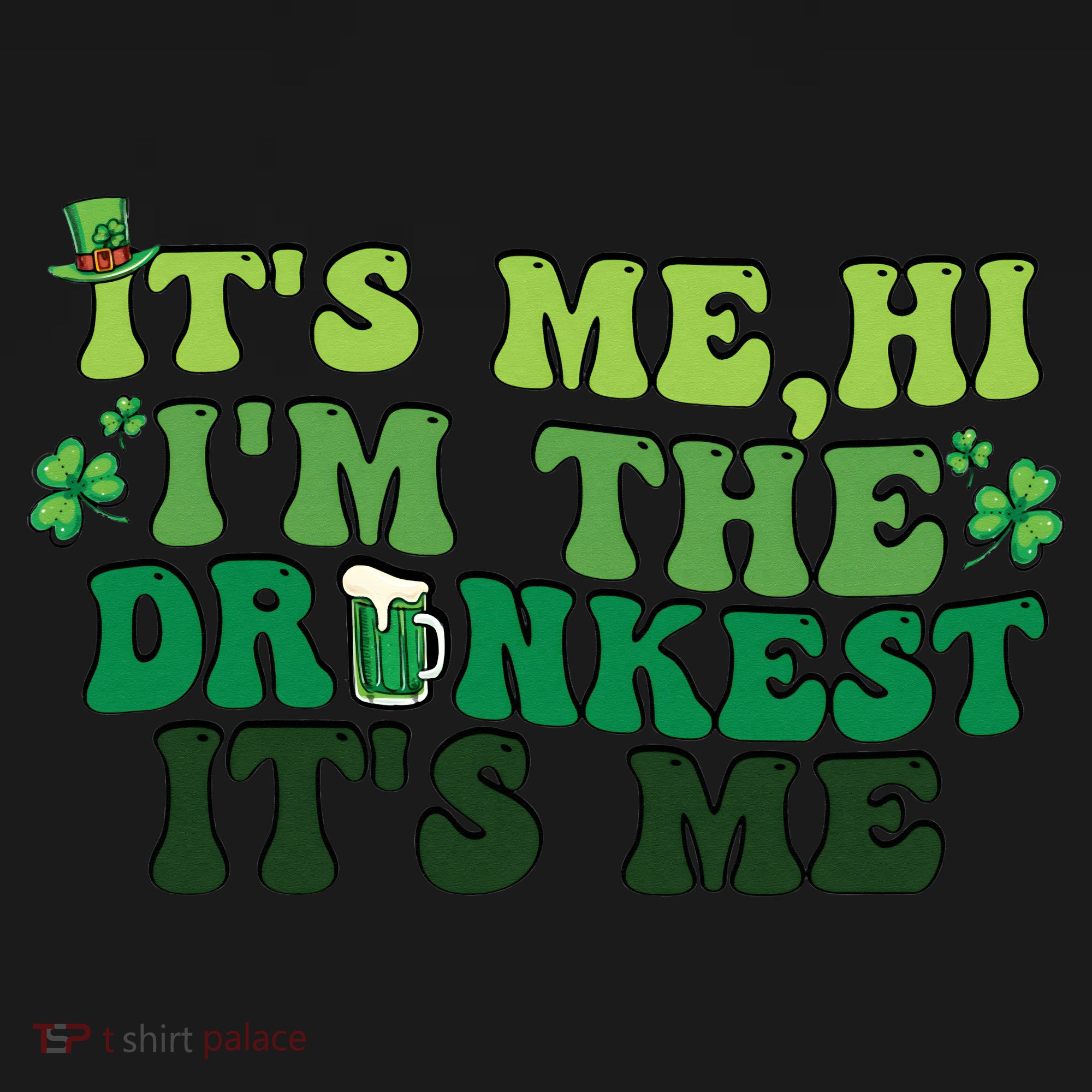 It's Me, Hi, I'm The Drunkest Funny Drinking St Patricks Day Women's Tank Top