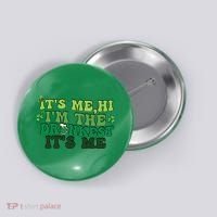It's Me, Hi, I'm The Drunkest Funny Drinking St Patricks Day Button thumb 0