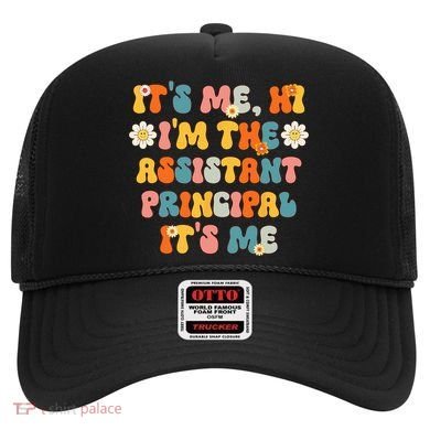 Its Me Hi Im The Ap Its Me Funny Assistant Principal Hat