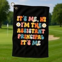 Its Me Hi Im The Ap Its Me Funny Assistant Principal Golf Towel thumb 1