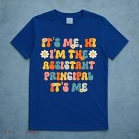 Its Me Hi Im The Ap Its Me Funny Assistant Principal T-Shirt thumb 5