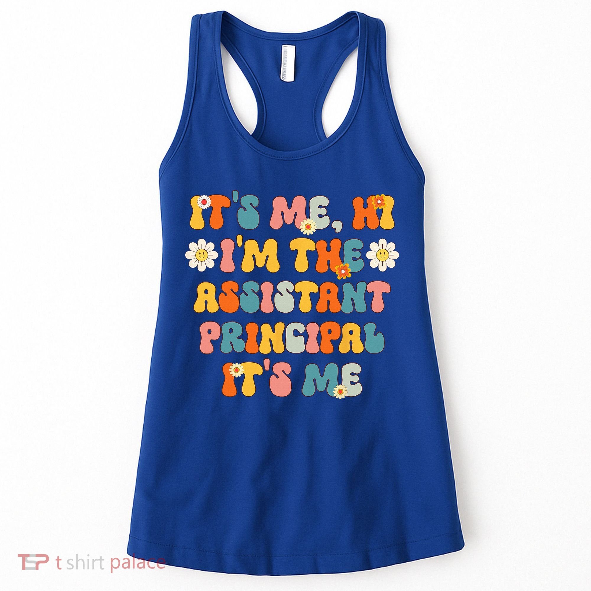 Its Me Hi Im The Ap Its Me Funny Assistant Principal Women's Tank Top