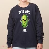 It's Me Hi I'm The Pickle Funny Pickles Lover Women's Sweatshirt thumb 0