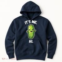 It's Me Hi I'm The Pickle Funny Pickles Lover Hoodie thumb 0