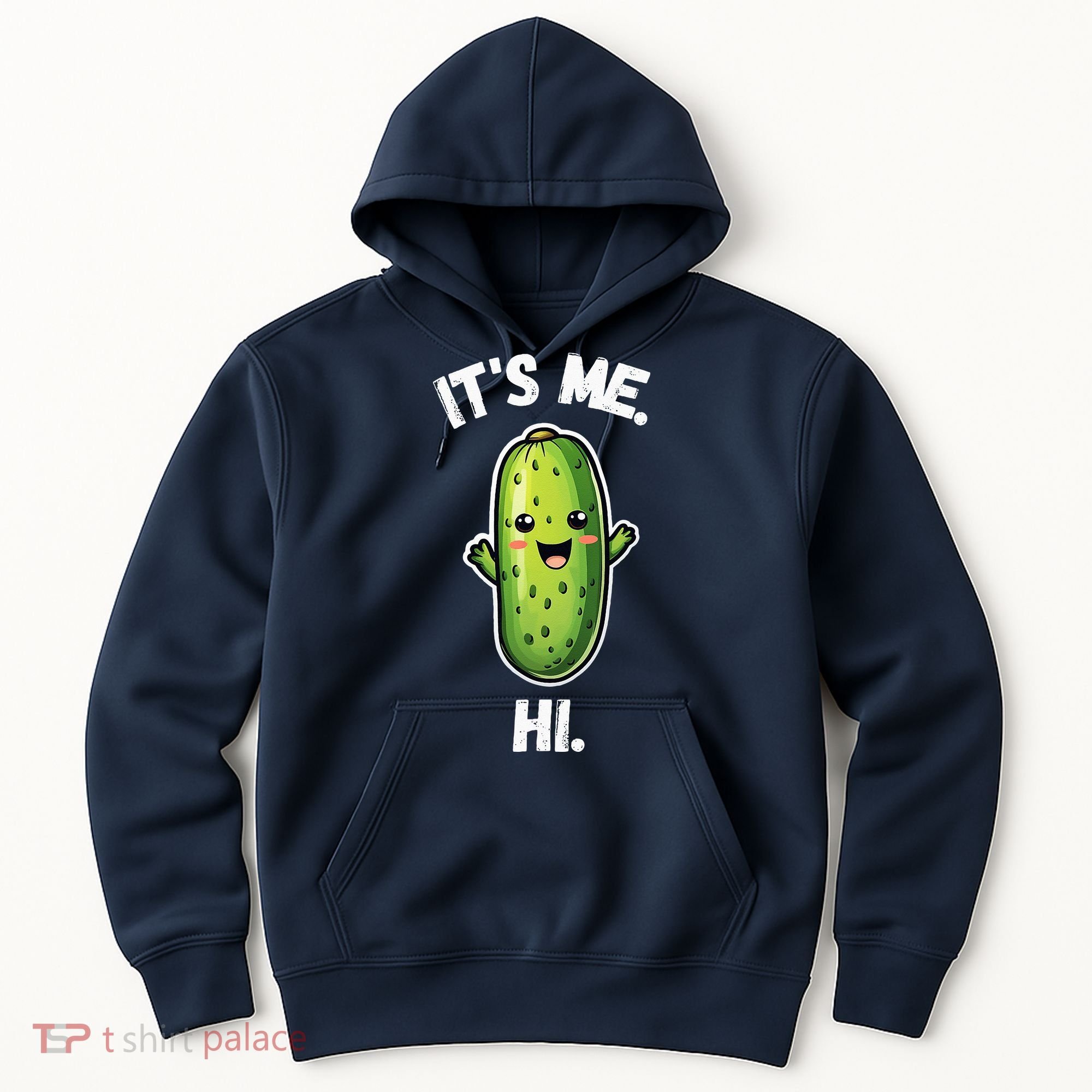 It's Me Hi I'm The Pickle Funny Pickles Lover Hoodie