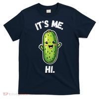 It's Me Hi I'm The Pickle Funny Pickles Lover T-Shirt thumb 0