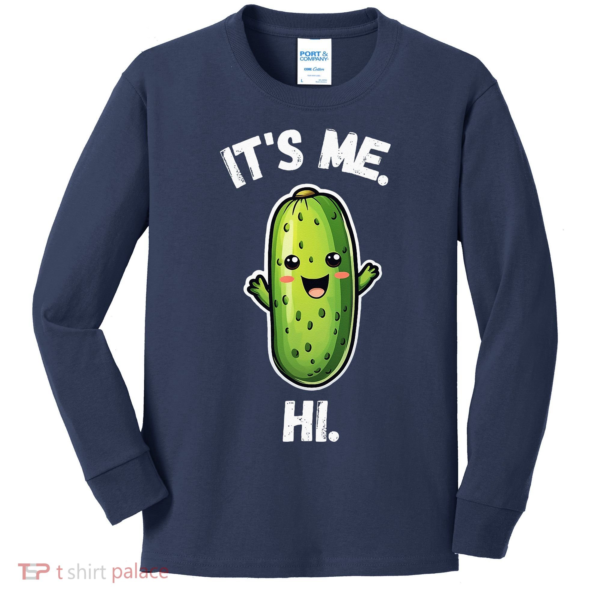 It's Me Hi I'm The Pickle Funny Pickles Lover Kids Long Sleeve Shirt