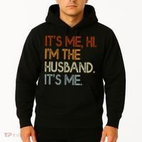It's Me Hi I'm The Husband It's Me For Dad Husband Hoodie thumb 2