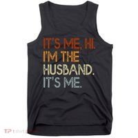 It's Me Hi I'm The Husband It's Me For Dad Husband Tank Top thumb 0
