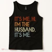 It's Me Hi I'm The Husband It's Me For Dad Husband Tank Top thumb 2