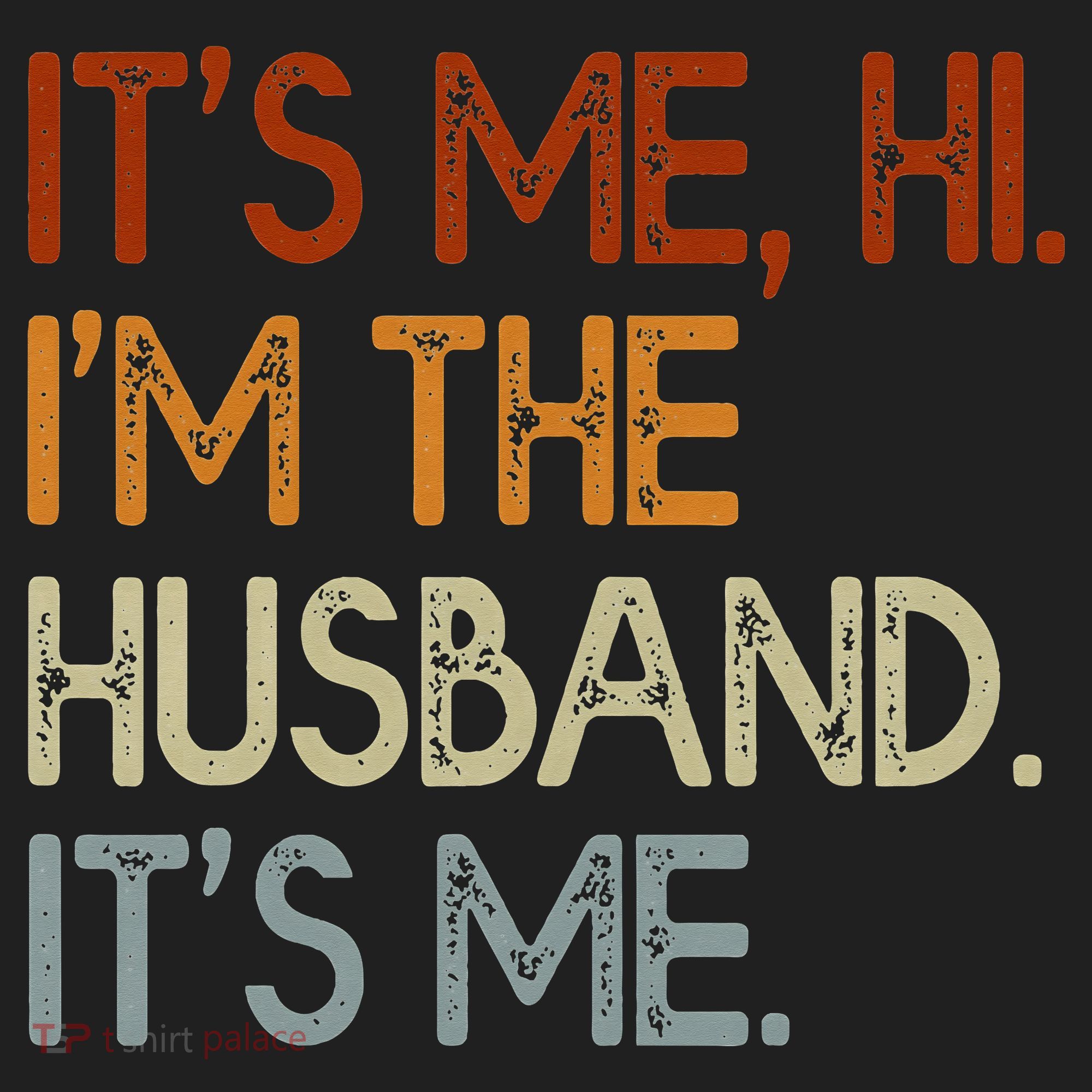 It's Me Hi I'm The Husband It's Me For Dad Husband Golf Towel