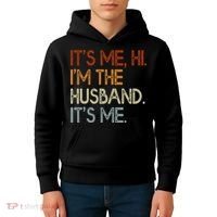 It's Me Hi I'm The Husband It's Me For Dad Husband Kids Hoodie thumb 4