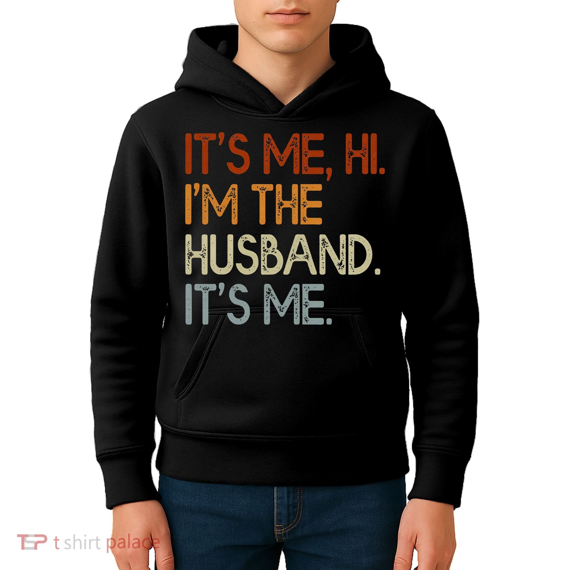 It's Me Hi I'm The Husband It's Me For Dad Husband Kids Hoodie