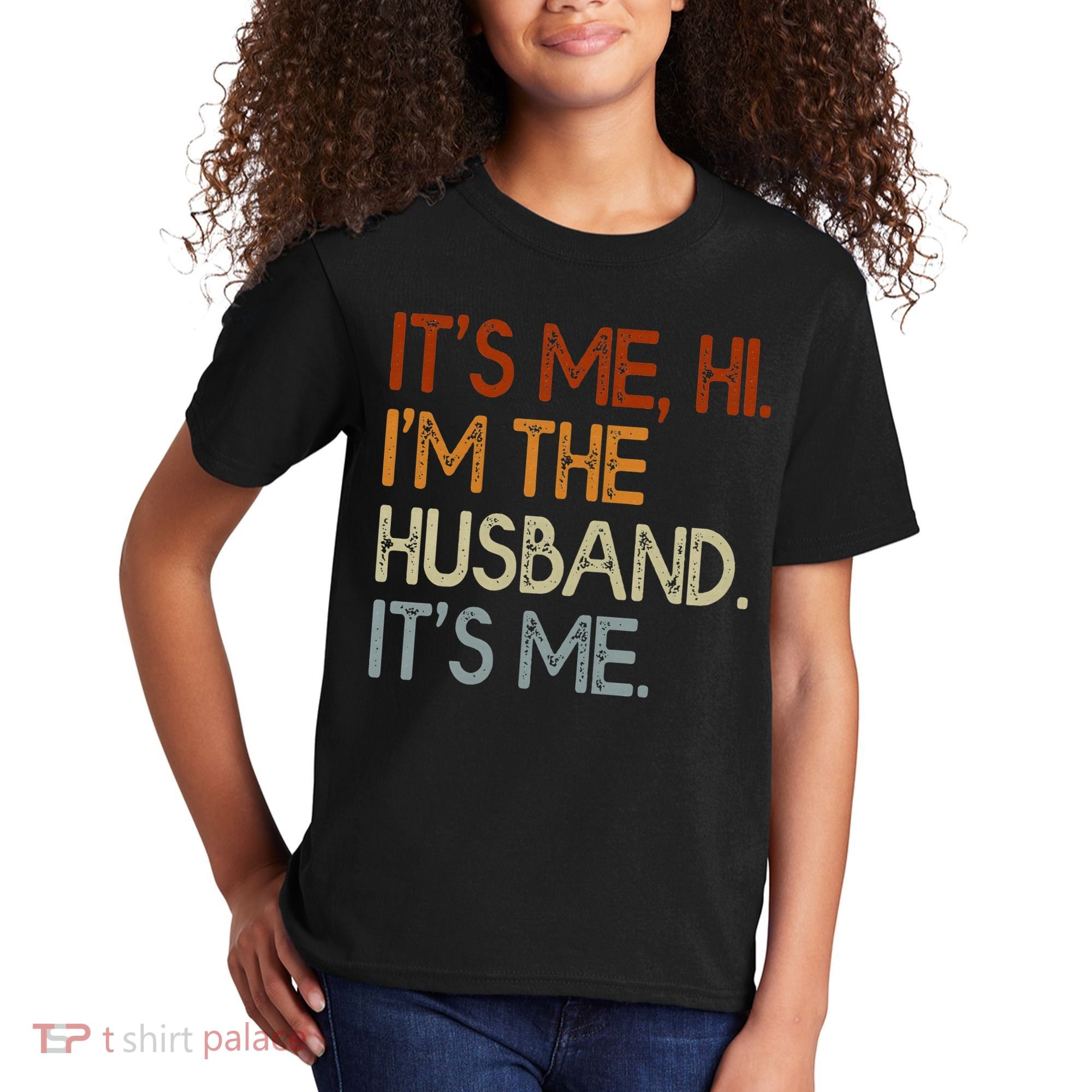It's Me Hi I'm The Husband It's Me For Dad Husband Kids T-Shirt