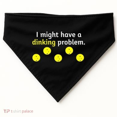 I Might Have A Dinking Problem Funny Pickleball USA-Made Doggie Bandana
