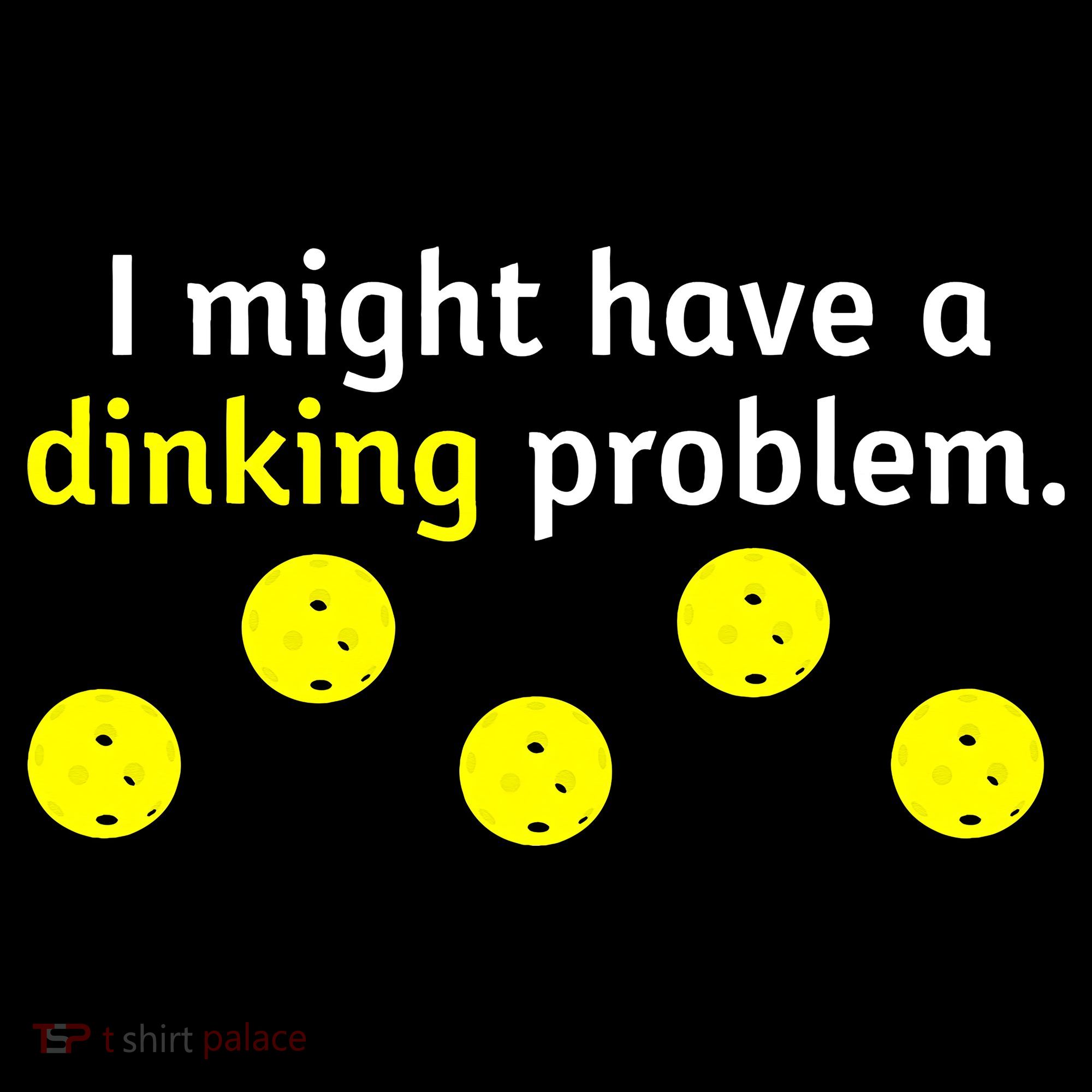 I Might Have A Dinking Problem Funny Pickleball Coaster
