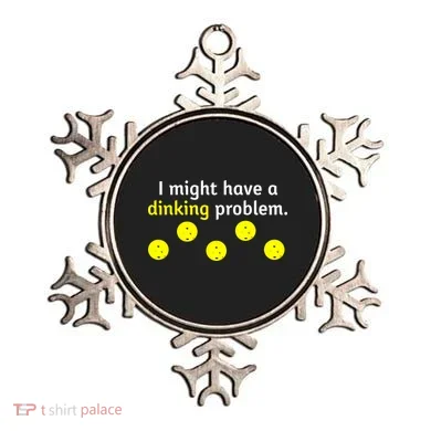 I Might Have A Dinking Problem Funny Pickleball Ornament