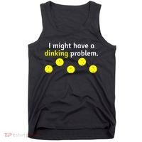 I Might Have A Dinking Problem Funny Pickleball Tank Top thumb 0