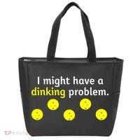 I Might Have A Dinking Problem Funny Pickleball Tote Bag thumb 0