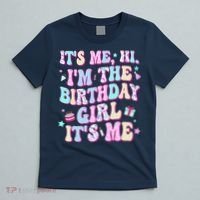 Its Me Hi Im The Birthday Girl Its Me Birthday Party T-Shirt thumb 5