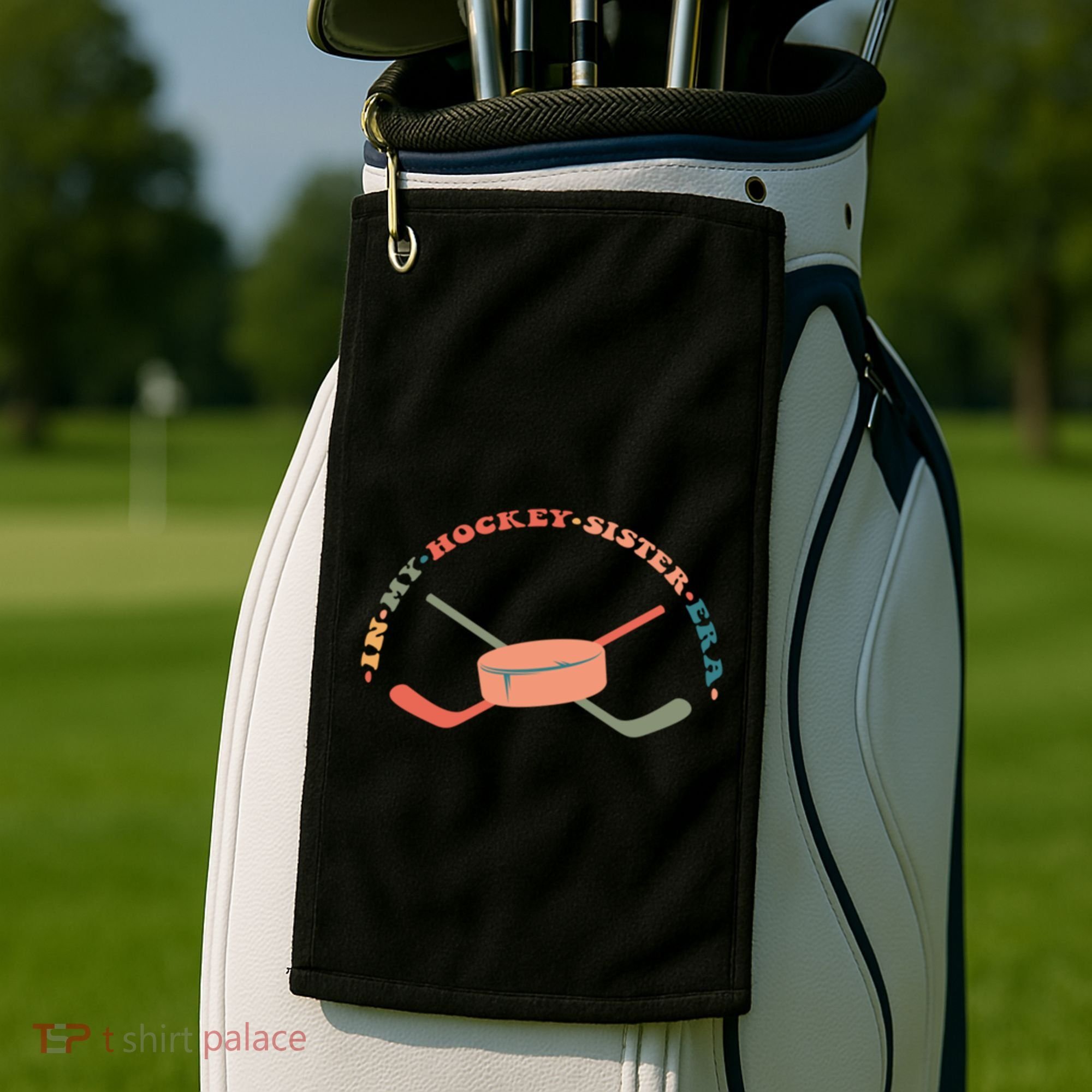 In My Hockey Sister Era Great Gift Golf Towel