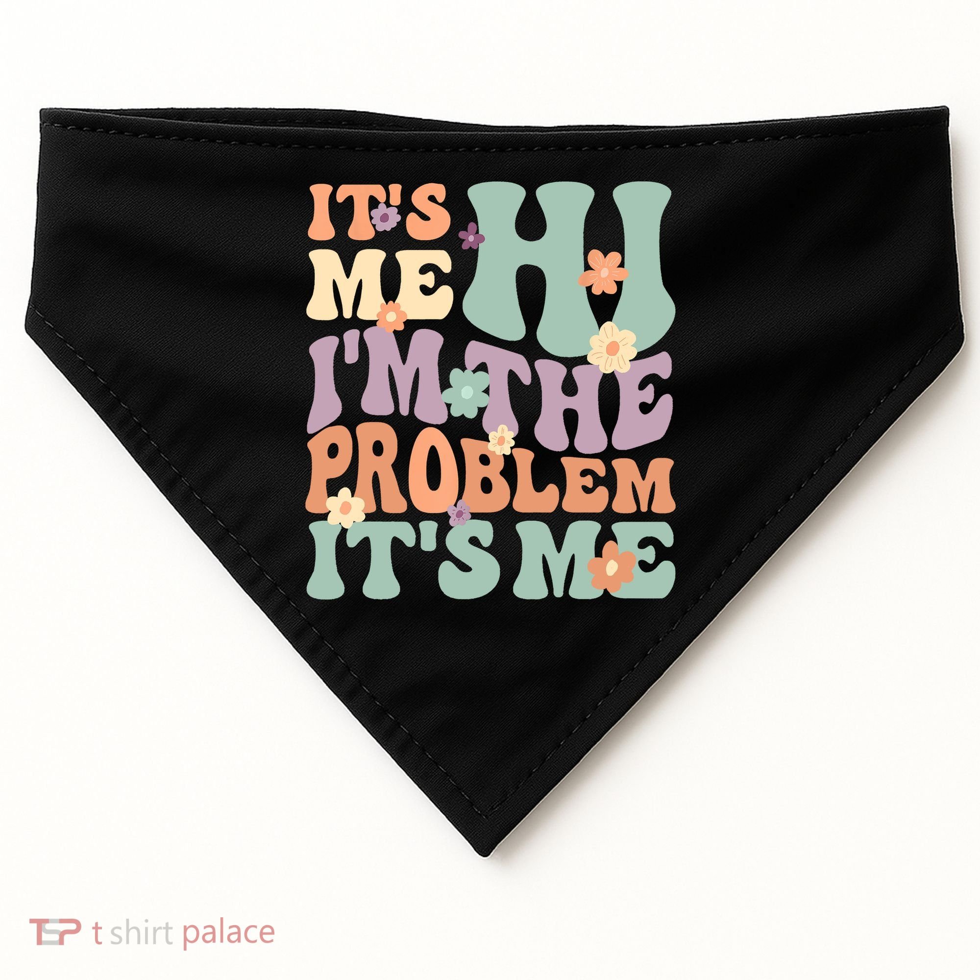 Its Me Hi I'm The Problem Its Me USA-Made Doggie Bandana