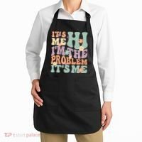 Its Me Hi I'm The Problem Its Me Apron thumb 2