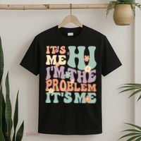 Its Me Hi I'm The Problem Its Me T-Shirt thumb 2