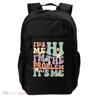 Its Me Hi I'm The Problem Its Me Backpack