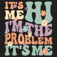 Its Me Hi I'm The Problem Its Me Tumbler thumb 3