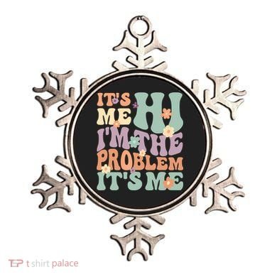 Its Me Hi I'm The Problem Its Me Ornament