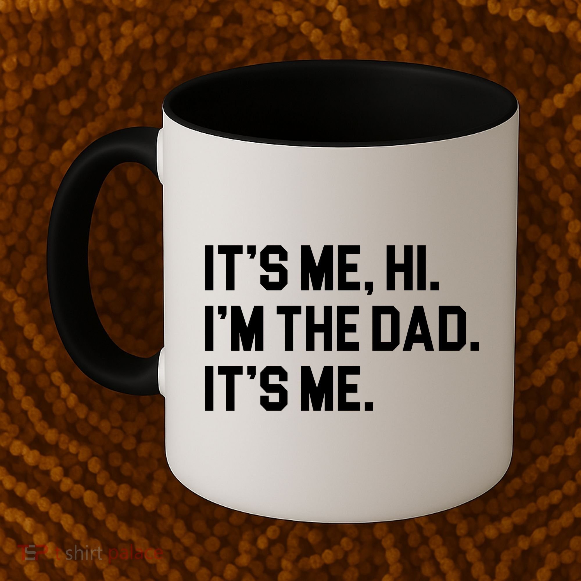 Its Me Hi Im The Dad Funny Fathers Day Coffee Mug